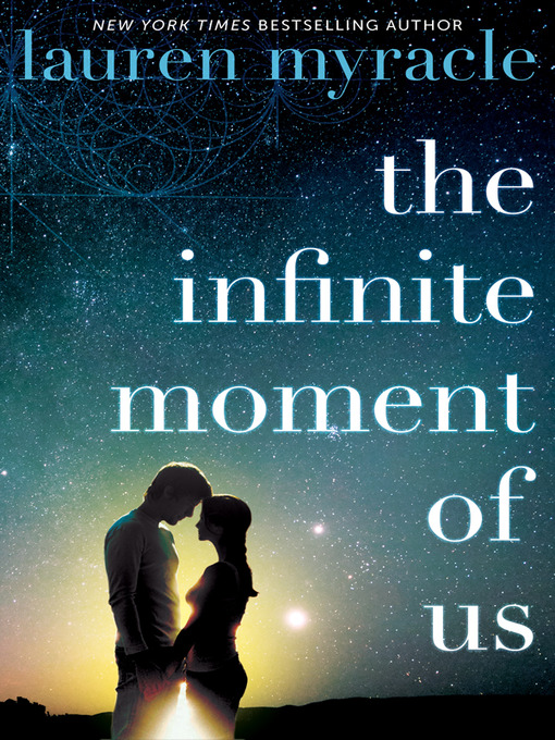 Title details for The Infinite Moment of Us by Lauren Myracle - Available